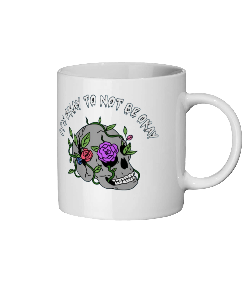 It's Okay To Not Be Okay 11oz Ceramic Mug
