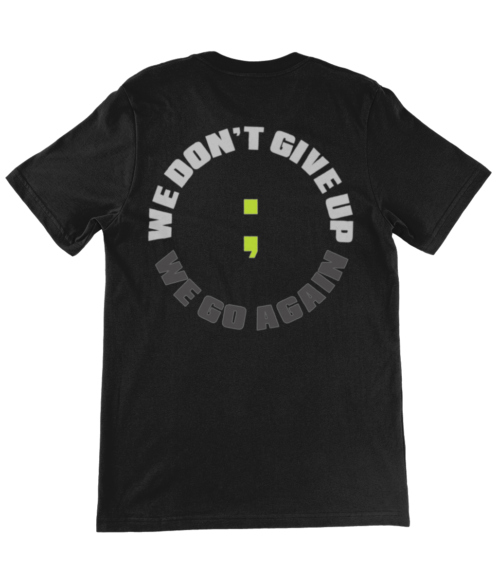 We Don't Give Up ; We Go Again Signature Tee