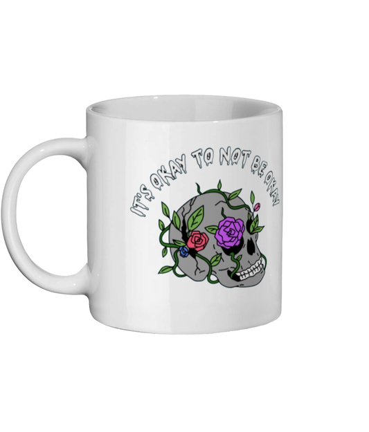 It's Okay To Not Be Okay 11oz Ceramic Mug